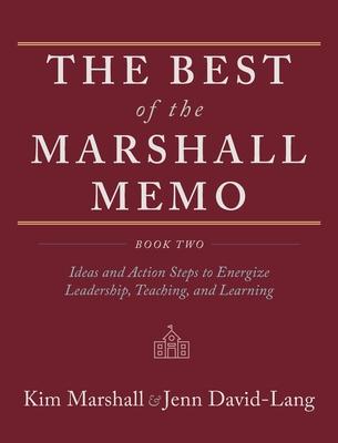 The Best of the Marshall Memo: Book Two: Ideas and Action Steps to Energize Leadership, Teaching, and Learning Subscription