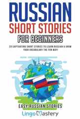 Russian Short Stories for Beginners: 20 Captivating Short Stories to Learn Russian & Grow Your Vocabulary the Fun Way! Subscription