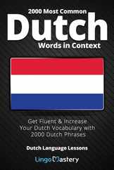 2000 Most Common Dutch Words in Context: Get Fluent & Increase Your Dutch Vocabulary with 2000 Dutch Phrases Subscription
