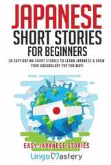 Japanese Short Stories for Beginners: 20 Captivating Short Stories to Learn Japanese & Grow Your Vocabulary the Fun Way! Subscription