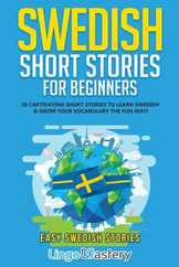 Swedish Short Stories for Beginners: 20 Captivating Short Stories to Learn Swedish & Grow Your Vocabulary the Fun Way! Subscription