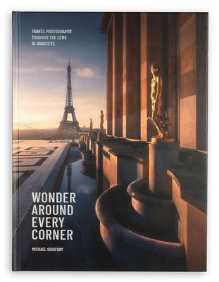 Wonder Around Every Corner: Travel Photography Through the Lens of Mindzeye