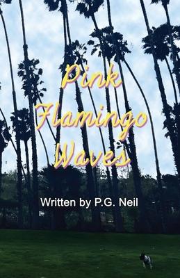 Pink Flamingo Waves: A Collection of Seven Short Stories