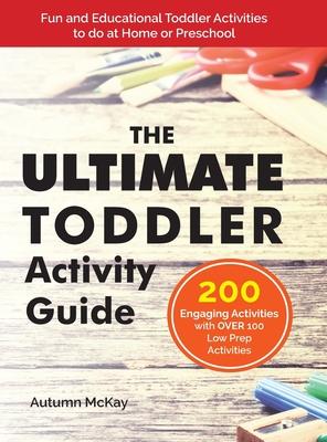 The Ultimate Toddler Activity Guide: Fun & Educational Toddler Activities to do at Home or Preschool