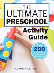 The Ultimate Preschool Activity Guide: Over 200 Fun Preschool Learning Activities for Kids Ages 3-5 Subscription