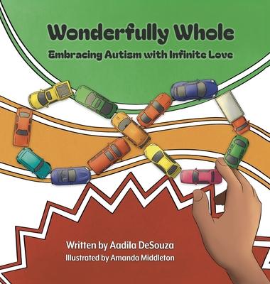 Wonderfully Whole: Embracing Autism with Infinite Love