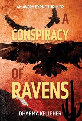 A Conspiracy of Ravens: An Avery Byrne Crime Thriller