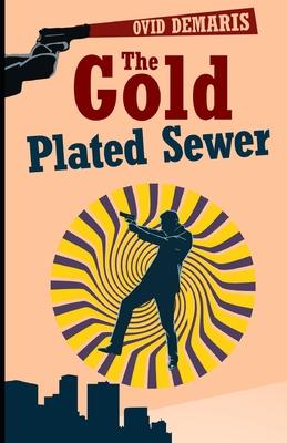 The Gold-Plated Sewer Subscription