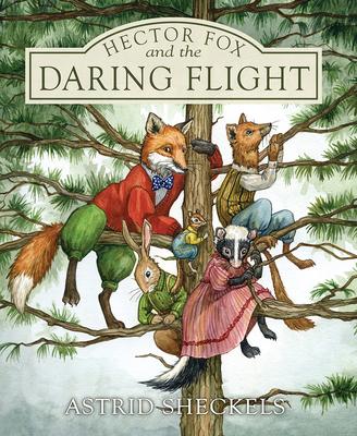 Hector Fox and the Daring Flight by Astrid Sheckels, Hardcover - DiscountMags.com