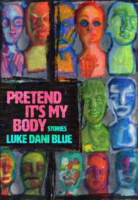 Pretend It's My Body: Stories