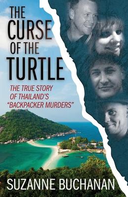 The Curse Of The Turtle: The True Story Of Thailand's "Backpacker Murders"