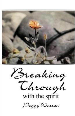 Breaking Through with the Spirit