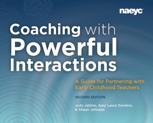 Coaching with Powerful Interactions Second Edition