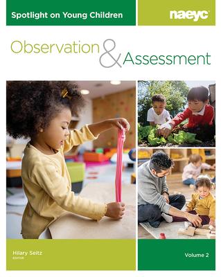 Spotlight on Young Children: Observation and Assessment, Volume 2