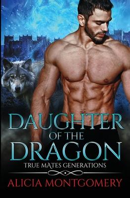 Daughter of the Dragon: True Mates Generations Book 6