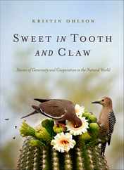 Sweet in Tooth and Claw: Stories of Generosity and Cooperation in the Natural World Subscription