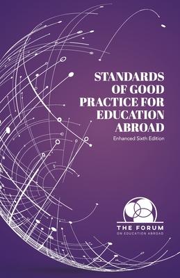 Standards of Good Practice for Education Abroad: Sixth Edition (Enhanced)