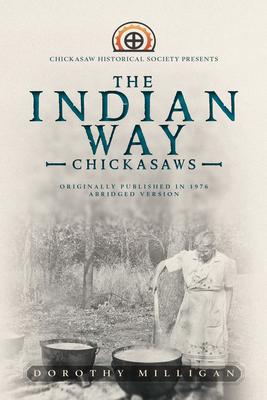 The Indian Way: Chickasaw Historical Society Presents