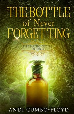 The Bottle of Never Forgetting