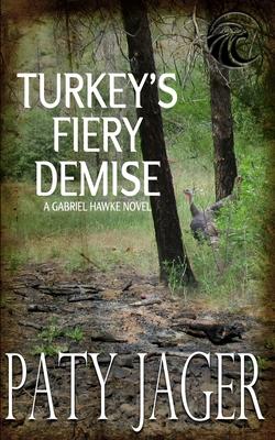 Turkey's Fiery Demise: Gabriel Hawke Novel