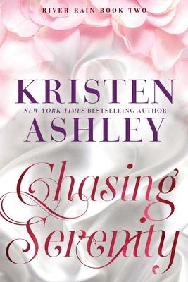 Chasing Serenity: A River Rain Novel