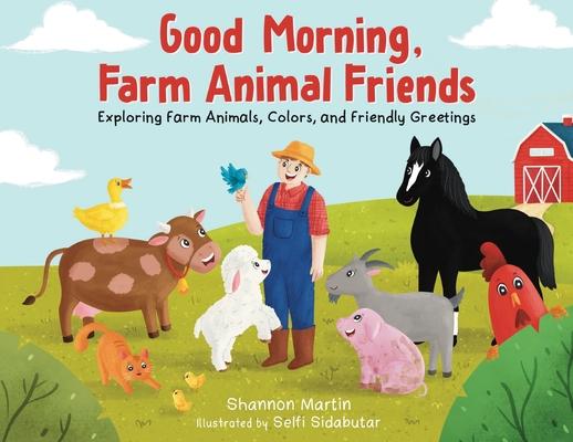 Good Morning Farm Animal Friends: Exploring Farm Animals, Colors, and Friendly Greetings Subscription