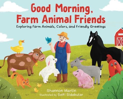 Good Morning Farm Animal Friends: Exploring Farm Animals, Colors, and Friendly Greetings Subscription