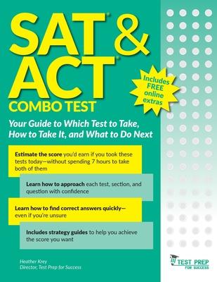 SAT and ACT Combo Test: Your Guide to Which Test to Take, How to Take It, and What to Do Next