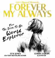 Forever My Always: For The Soon To Be World Explorer Subscription