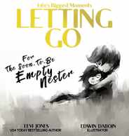 Letting Go: For The Soon To Be Empty Nester Subscription