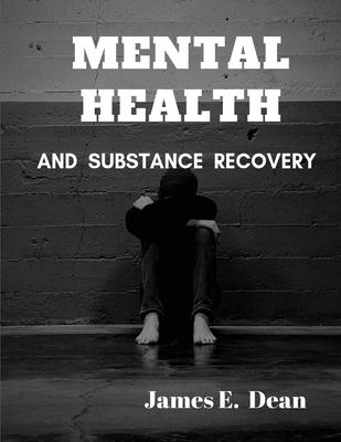 Mental Health and Substance Abuse Recovery: A Complete Guide Subscription