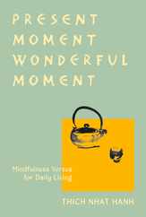 Present Moment Wonderful Moment (Revised Edition): Verses for Daily Living-Updated Third Edition Subscription