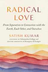 Radical Love: From Separation to Connection with the Earth, Each Other, and Ourselves Subscription