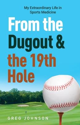 From the Dugout and the 19th Hole: My Extraordinary Life in Sports Medicine Subscription