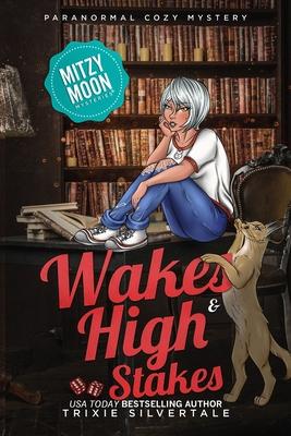 Wakes and High Stakes: Paranormal Cozy Mystery