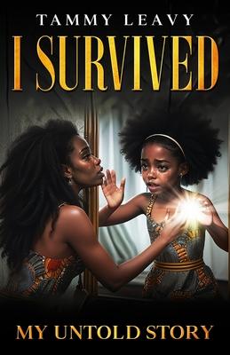 I Survived: My Untold Story