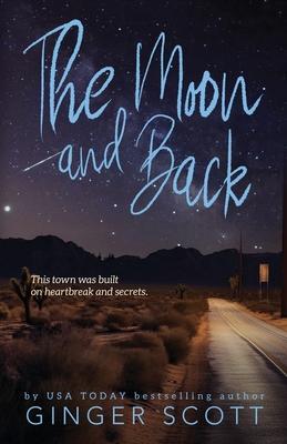 The Moon and Back: A friends-to-lovers, second-chance romance