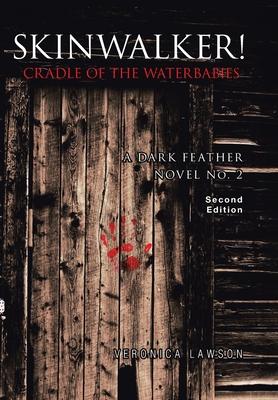 Skinwalker! Cradle of the Water Babies