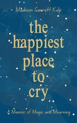 The Happiest Place to Cry