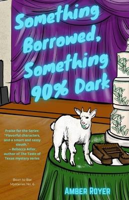 Something Borrowed, Something 90% Dark