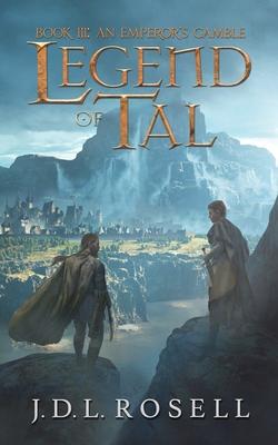 An Emperor's Gamble: Legend of Tal: Book 3