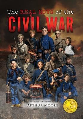 The Real Boys of the Civil War (Colored Edition)