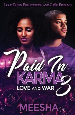 Paid in Karma 3: Love and War