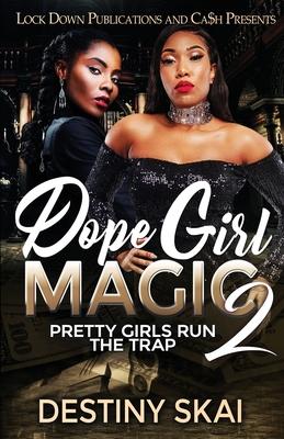 Dope Girl Magic 2: Pretty Girls Run the Trap