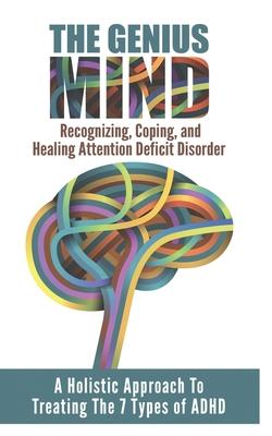 Add (Attention Deficit Disorder): A Holistic Approach To Treating The 7 Types Of ADHD