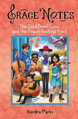 The Good Deed Crew and the Peach Festival Peril