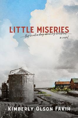 Little Miseries a Novel: This Is Not a Story about My Childhood