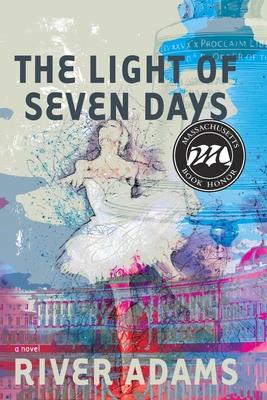 The Light of Seven Days a Novel