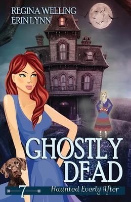 Ghostly Dead: A Ghost Cozy Mystery Series