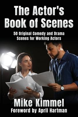 The Actor's Book of Scenes: 50 Original Comedy and Drama Scenes for Working Actors Subscription